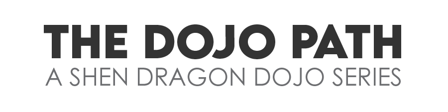 The Dojo Path-Shen Dragon Dojo Series